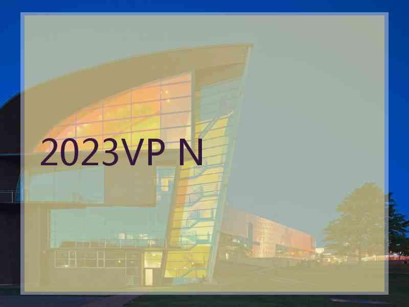 2023VP N