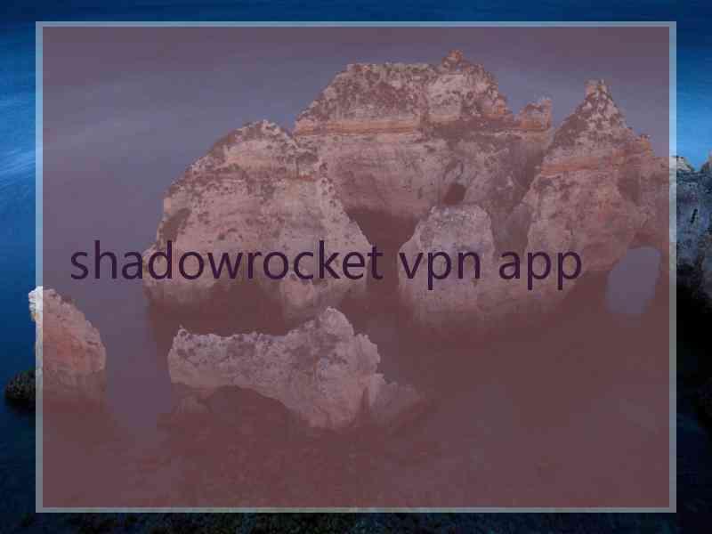 shadowrocket vpn app